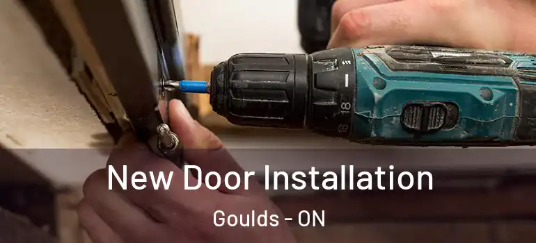 New Door Installation Goulds - ON