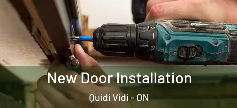 New Door Installation Quidi Vidi - ON