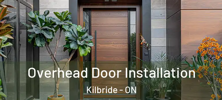 Overhead Door Installation Kilbride - ON