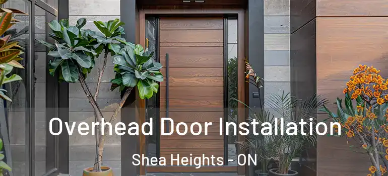 Overhead Door Installation Shea Heights - ON