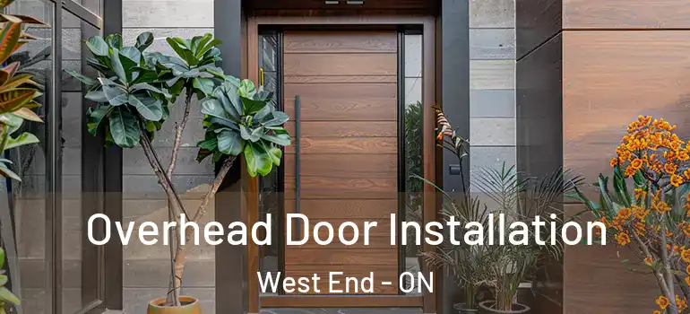 Overhead Door Installation West End - ON