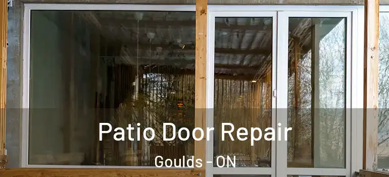 Patio Door Repair Goulds - ON