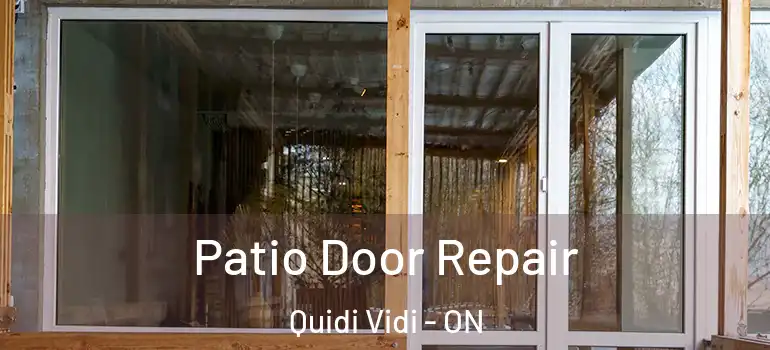 Patio Door Repair Quidi Vidi - ON