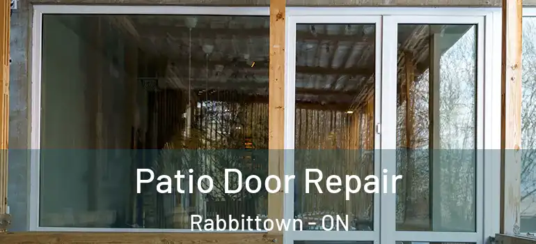 Patio Door Repair Rabbittown - ON