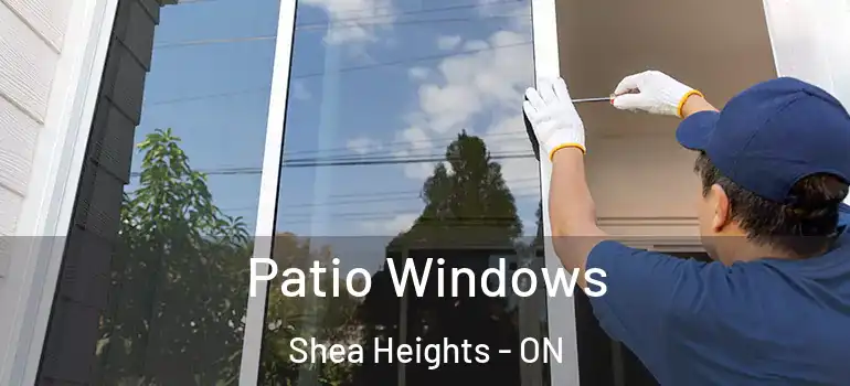 Patio Windows Shea Heights - ON