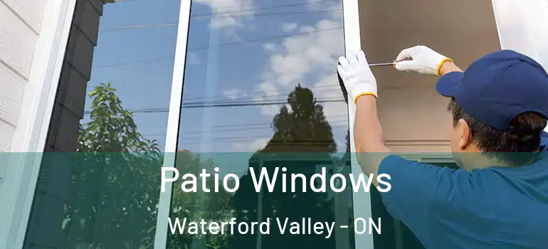 Patio Windows Waterford Valley - ON
