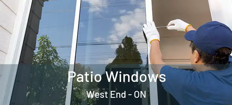 Patio Windows West End - ON