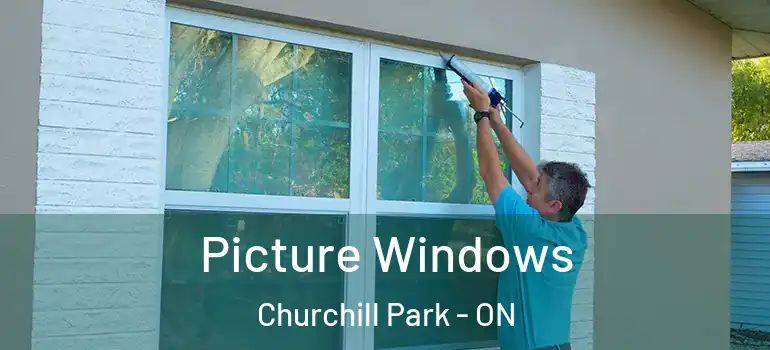 Picture Windows Churchill Park - ON