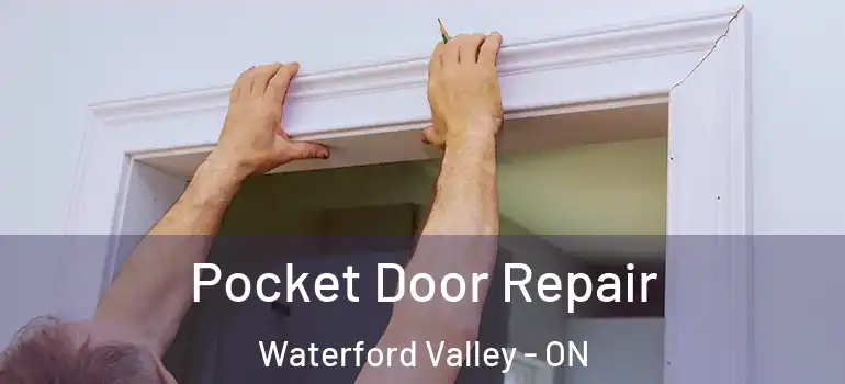 Pocket Door Repair Waterford Valley - ON