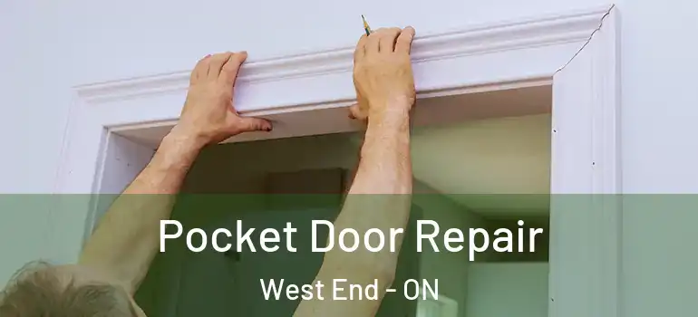 Pocket Door Repair West End - ON