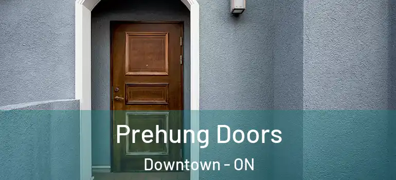 Prehung Doors Downtown - ON