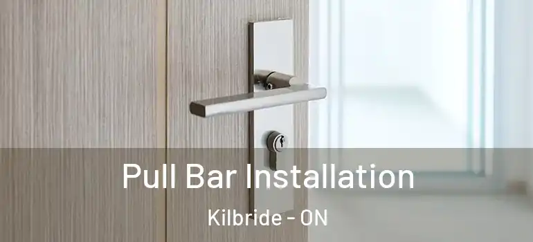 Pull Bar Installation Kilbride - ON