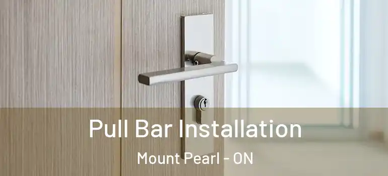 Pull Bar Installation Mount Pearl - ON