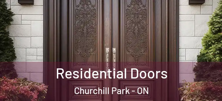 Residential Doors Churchill Park - ON