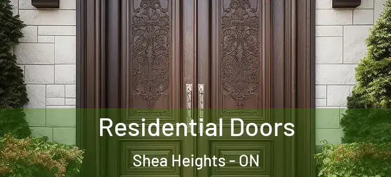 Residential Doors Shea Heights - ON