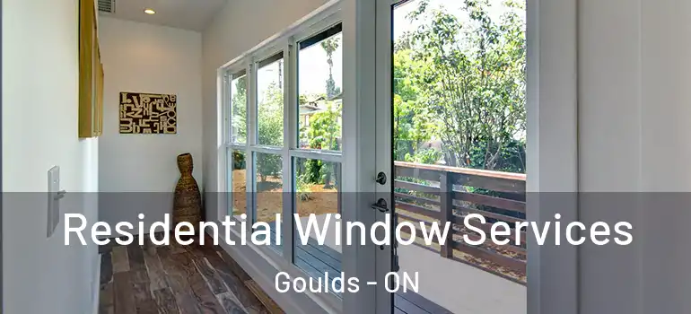  Residential Window Services Goulds - ON