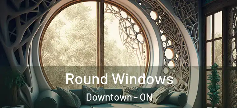 Round Windows Downtown - ON