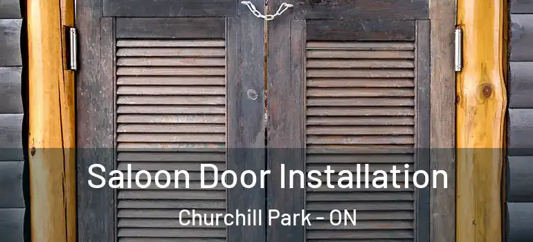  Saloon Door Installation Churchill Park - ON