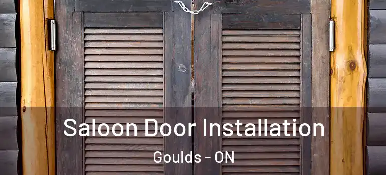 Saloon Door Installation Goulds - ON