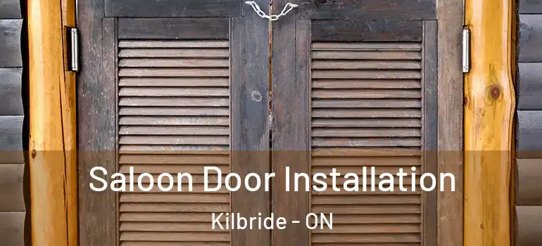 Saloon Door Installation Kilbride - ON
