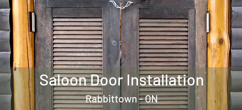 Saloon Door Installation Rabbittown - ON
