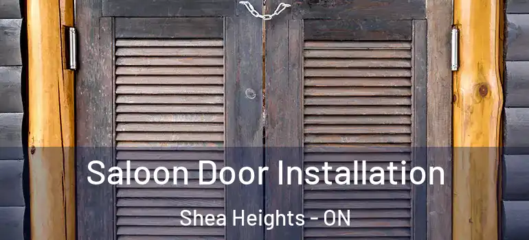 Saloon Door Installation Shea Heights - ON