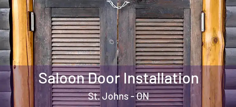 Saloon Door Installation St. Johns - ON