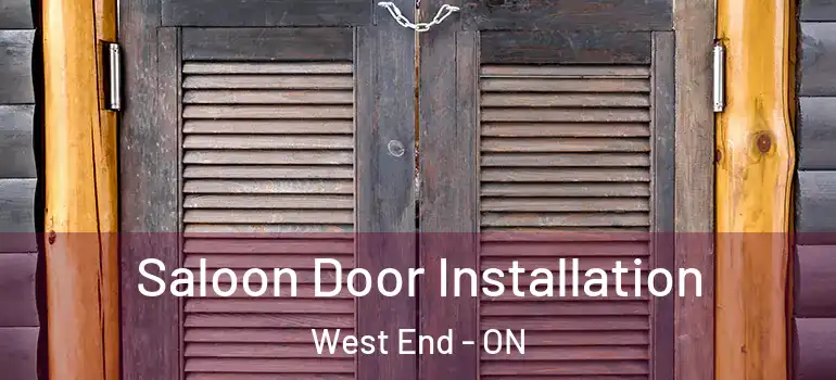 Saloon Door Installation West End - ON