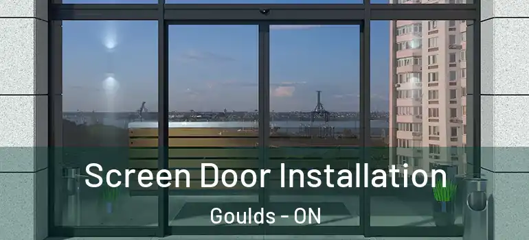 Screen Door Installation Goulds - ON