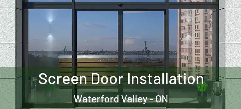 Screen Door Installation Waterford Valley - ON