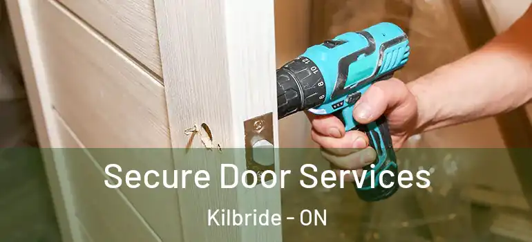 Secure Door Services Kilbride - ON