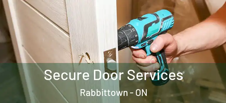 Secure Door Services Rabbittown - ON