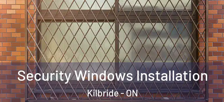 Security Windows Installation Kilbride - ON