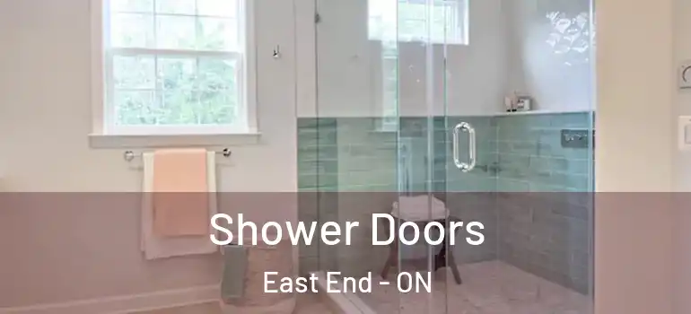 Shower Doors East End - ON