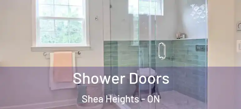 Shower Doors Shea Heights - ON
