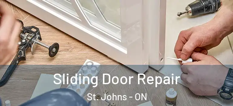 Sliding Door Repair St. Johns - ON
