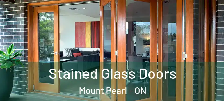 Stained Glass Doors Mount Pearl - ON