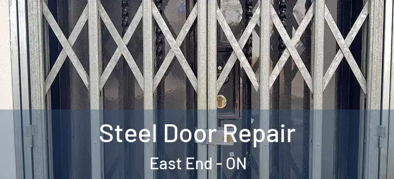 Steel Door Repair East End - ON