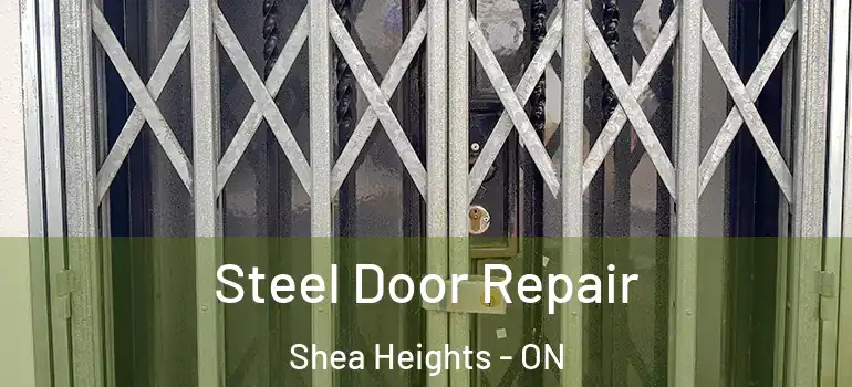 Steel Door Repair Shea Heights - ON