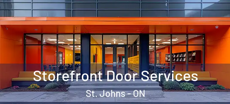 Storefront Door Services St. Johns - ON