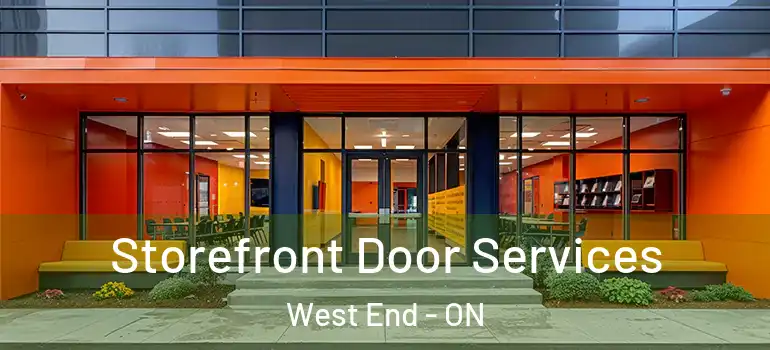 Storefront Door Services West End - ON