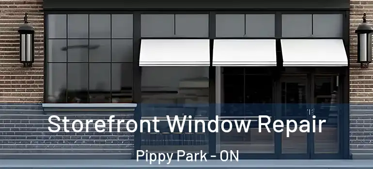 Storefront Window Repair Pippy Park - ON