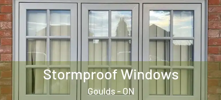  Stormproof Windows Goulds - ON