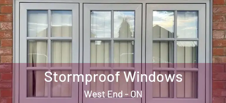  Stormproof Windows West End - ON