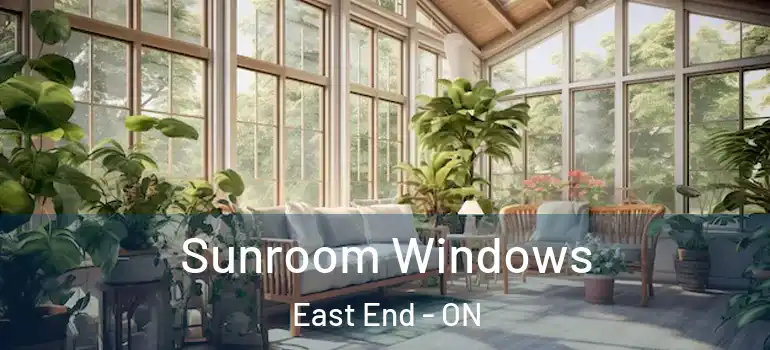 Sunroom Windows East End - ON