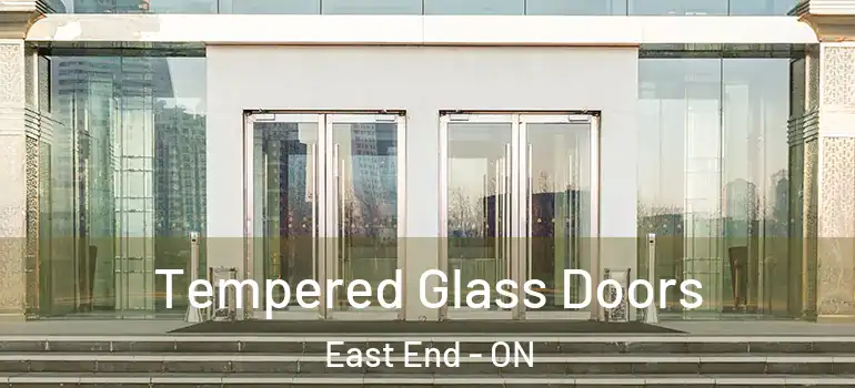 Tempered Glass Doors East End - ON