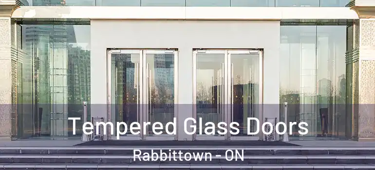 Tempered Glass Doors Rabbittown - ON