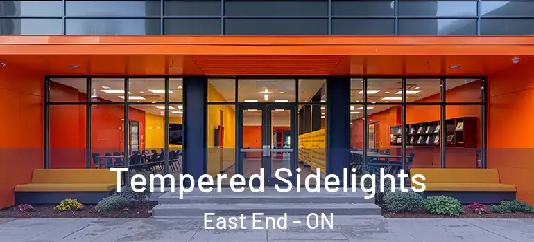 Tempered Sidelights East End - ON