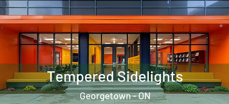 Tempered Sidelights Georgetown - ON