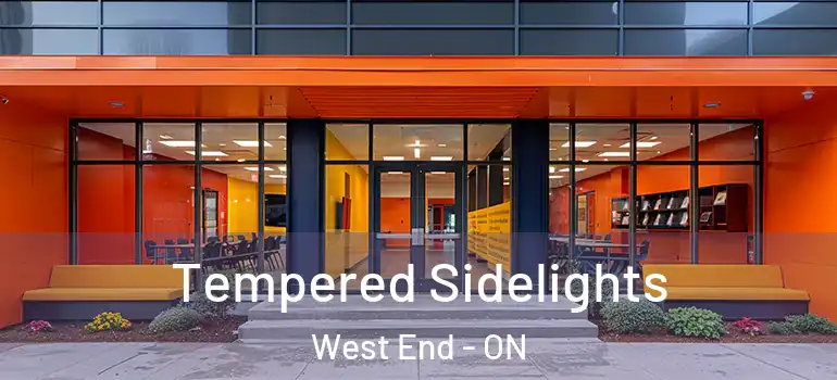  Tempered Sidelights West End - ON